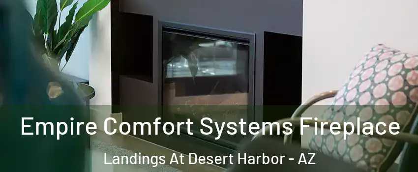 Empire Comfort Systems Fireplace Landings At Desert Harbor - AZ