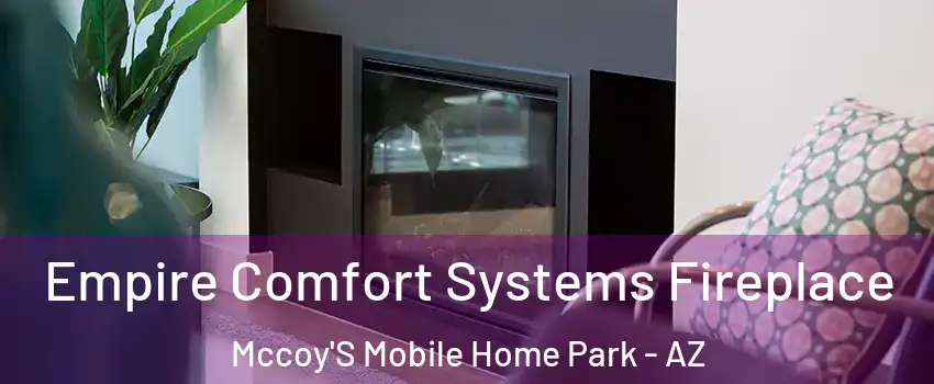 Empire Comfort Systems Fireplace Mccoy'S Mobile Home Park - AZ