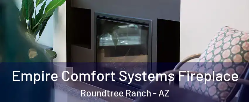 Empire Comfort Systems Fireplace Roundtree Ranch - AZ