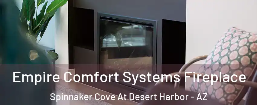Empire Comfort Systems Fireplace Spinnaker Cove At Desert Harbor - AZ