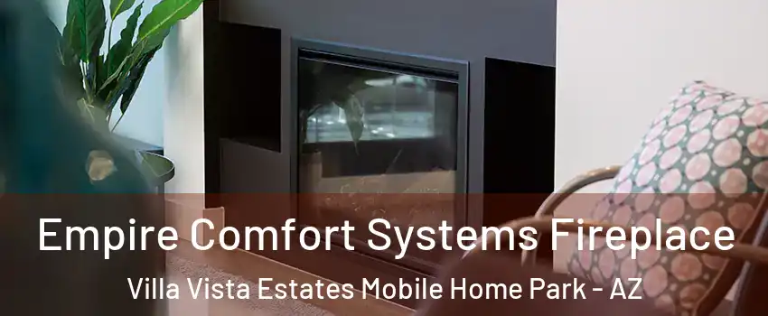 Empire Comfort Systems Fireplace Villa Vista Estates Mobile Home Park - AZ