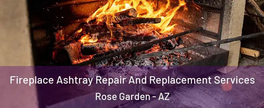 Fireplace Ashtray Repair And Replacement Services Rose Garden - AZ