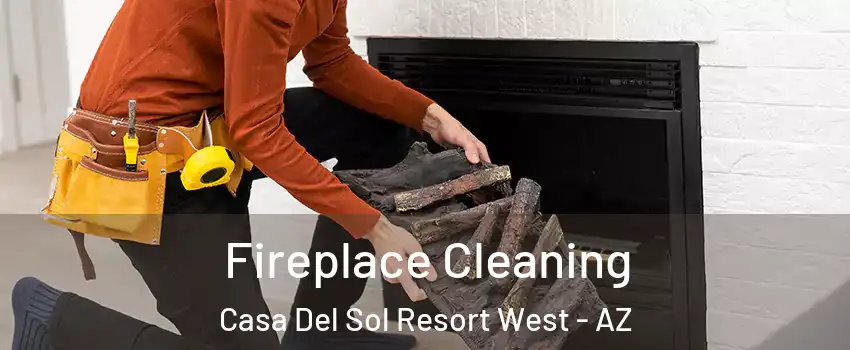 Fireplace Cleaning Casa Del Sol Resort West - AZ