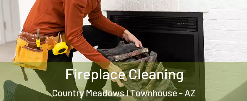 Fireplace Cleaning Country Meadows I Townhouse - AZ