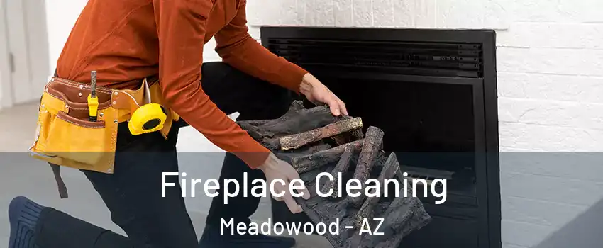 Fireplace Cleaning Meadowood - AZ