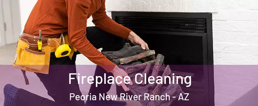 Fireplace Cleaning Peoria New River Ranch - AZ