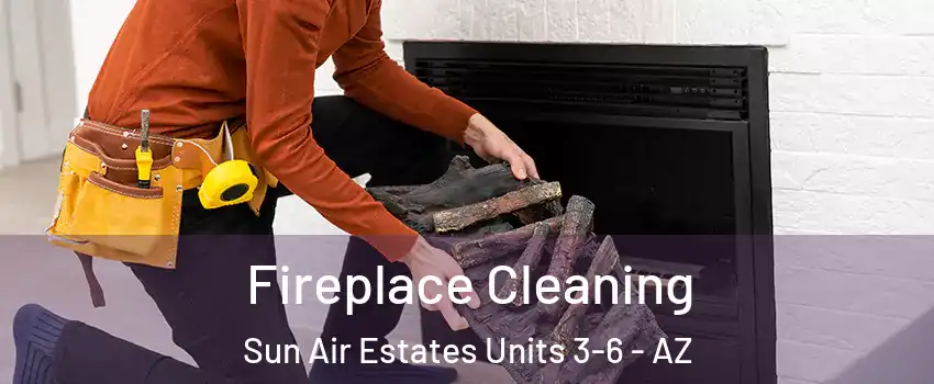 Fireplace Cleaning Sun Air Estates Units 3-6 - AZ