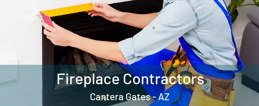 Fireplace Contractors Cantera Gates - AZ