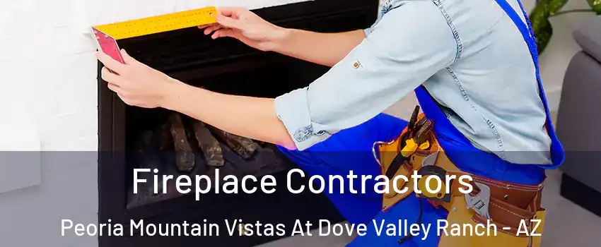 Fireplace Contractors Peoria Mountain Vistas At Dove Valley Ranch - AZ