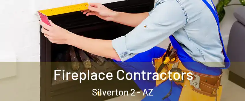 Fireplace Contractors Silverton 2 - AZ