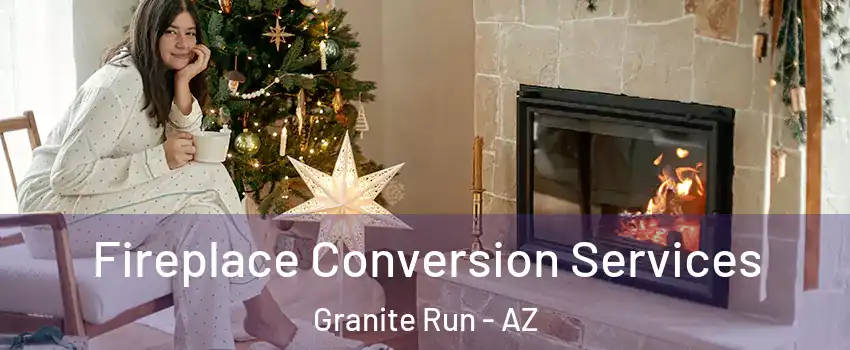 Fireplace Conversion Services Granite Run - AZ