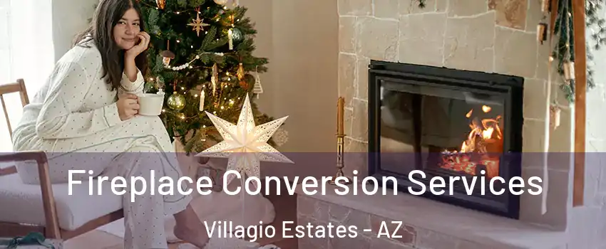Fireplace Conversion Services Villagio Estates - AZ