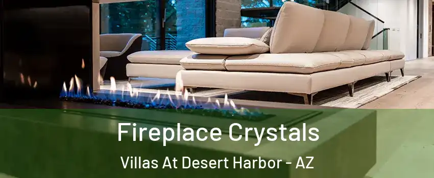 Fireplace Crystals Villas At Desert Harbor - AZ