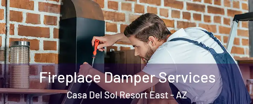 Fireplace Damper Services Casa Del Sol Resort East - AZ