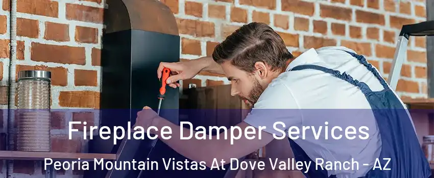 Fireplace Damper Services Peoria Mountain Vistas At Dove Valley Ranch - AZ