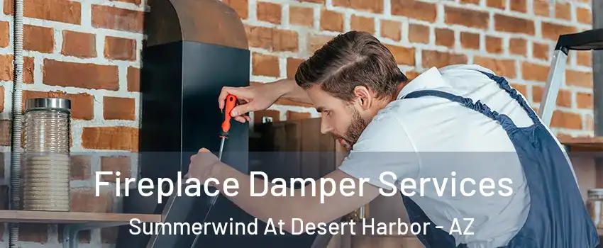 Fireplace Damper Services Summerwind At Desert Harbor - AZ
