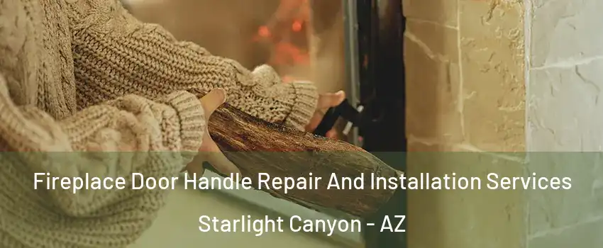 Fireplace Door Handle Repair And Installation Services Starlight Canyon - AZ