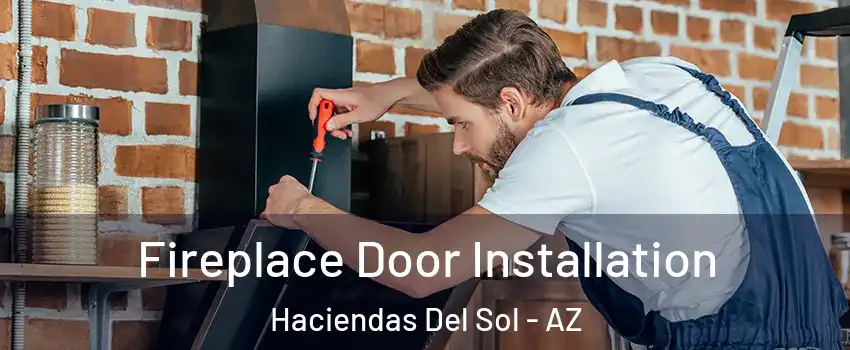 Fireplace Door Installation Haciendas Del Sol - AZ