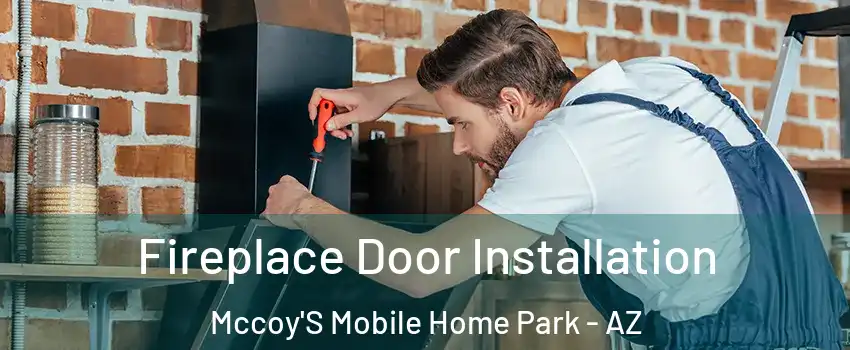 Fireplace Door Installation Mccoy'S Mobile Home Park - AZ