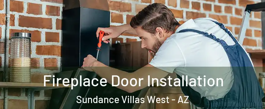 Fireplace Door Installation Sundance Villas West - AZ