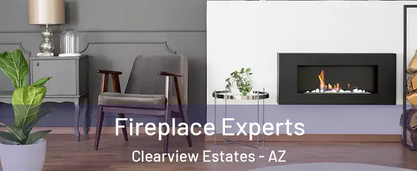Fireplace Experts Clearview Estates - AZ