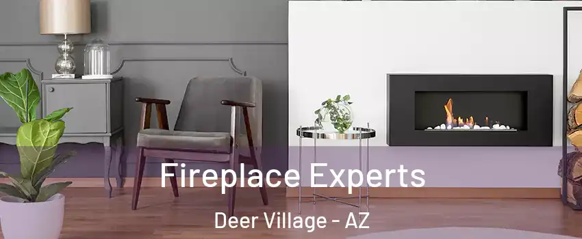 Fireplace Experts Deer Village - AZ