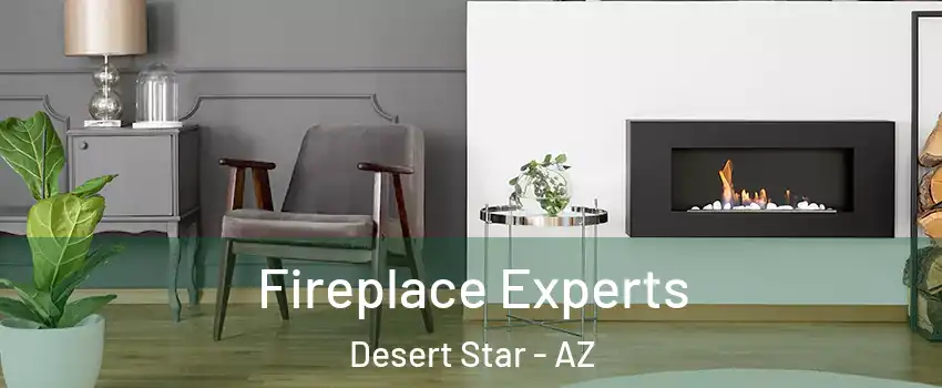 Fireplace Experts Desert Star - AZ