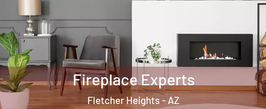 Fireplace Experts Fletcher Heights - AZ