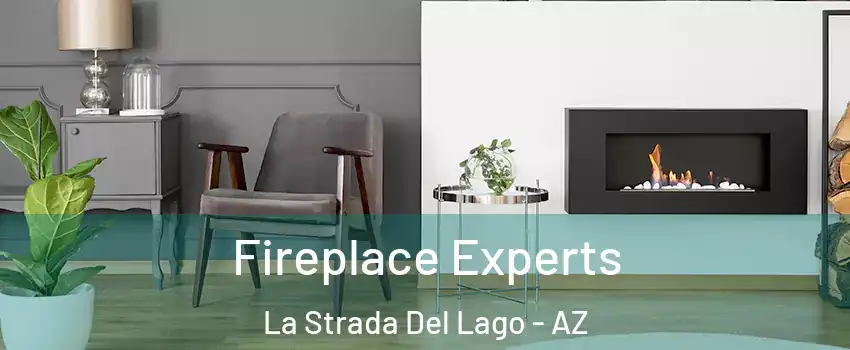 Fireplace Experts La Strada Del Lago - AZ