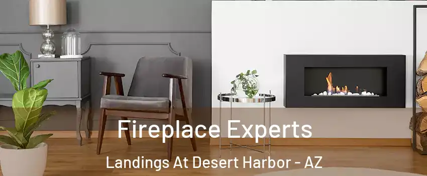 Fireplace Experts Landings At Desert Harbor - AZ