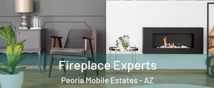 Fireplace Experts Peoria Mobile Estates - AZ