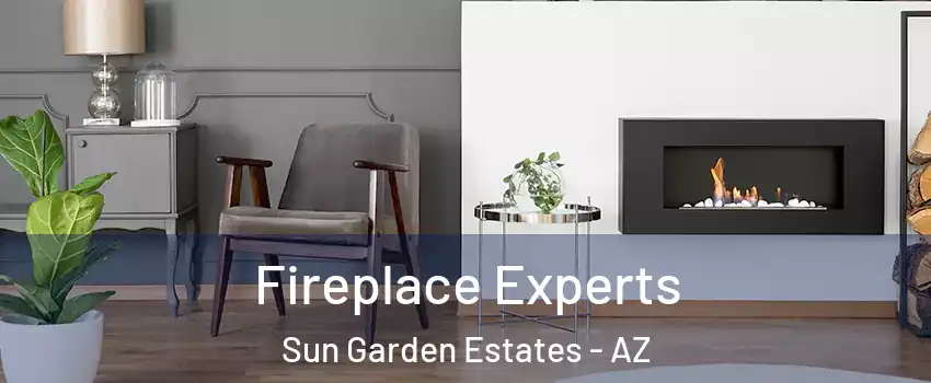 Fireplace Experts Sun Garden Estates - AZ