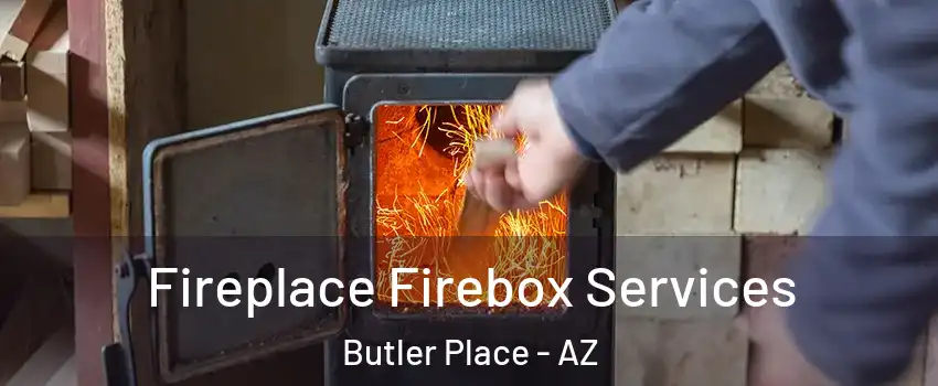 Fireplace Firebox Services Butler Place - AZ
