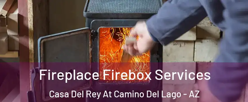 Fireplace Firebox Services Casa Del Rey At Camino Del Lago - AZ