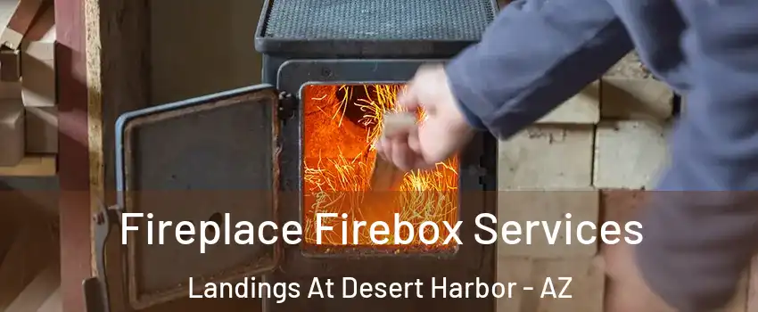 Fireplace Firebox Services Landings At Desert Harbor - AZ