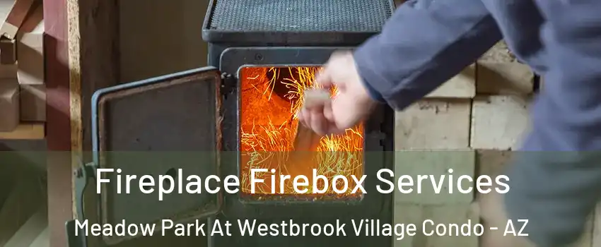 Fireplace Firebox Services Meadow Park At Westbrook Village Condo - AZ