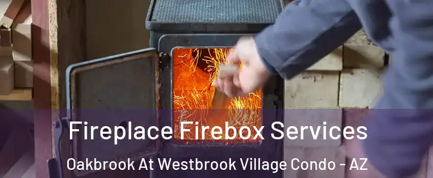 Fireplace Firebox Services Oakbrook At Westbrook Village Condo - AZ