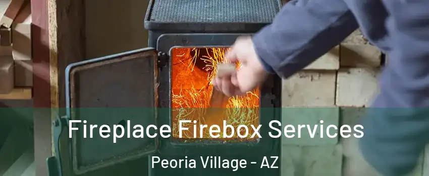 Fireplace Firebox Services Peoria Village - AZ