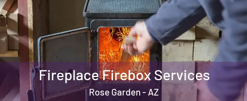 Fireplace Firebox Services Rose Garden - AZ
