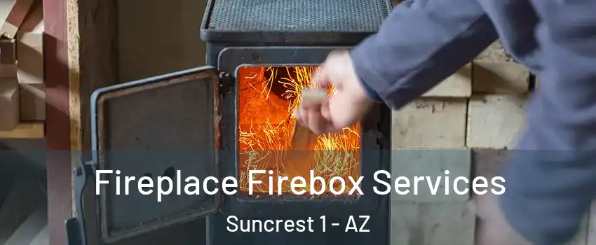 Fireplace Firebox Services Suncrest 1 - AZ