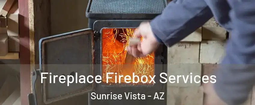 Fireplace Firebox Services Sunrise Vista - AZ