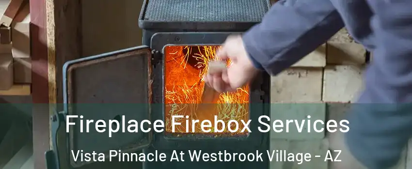 Fireplace Firebox Services Vista Pinnacle At Westbrook Village - AZ