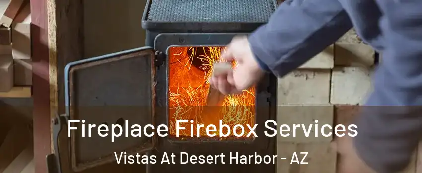 Fireplace Firebox Services Vistas At Desert Harbor - AZ