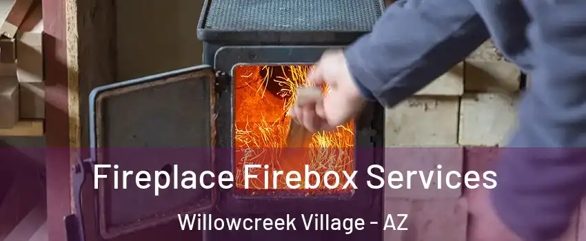 Fireplace Firebox Services Willowcreek Village - AZ