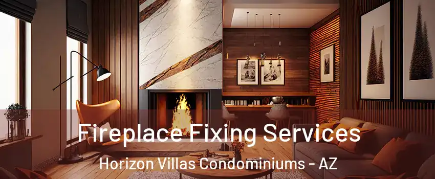 Fireplace Fixing Services Horizon Villas Condominiums - AZ