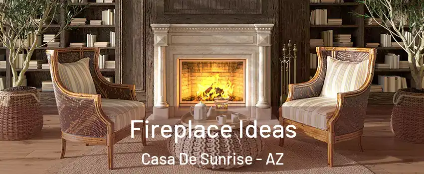 Fireplace Ideas Casa De Sunrise - AZ