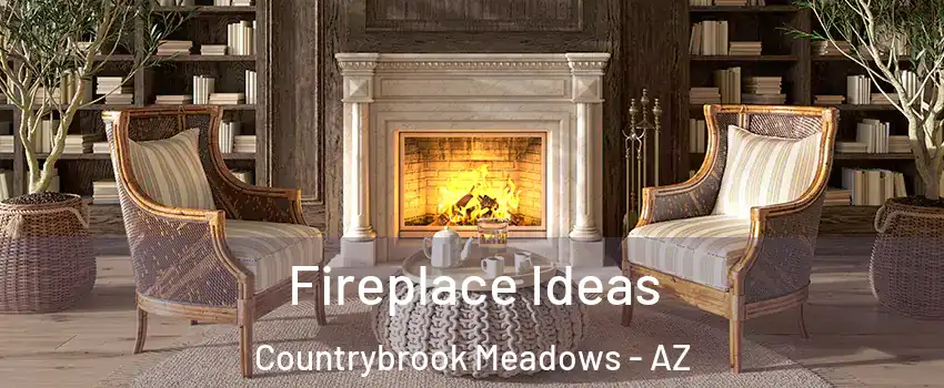 Fireplace Ideas Countrybrook Meadows - AZ