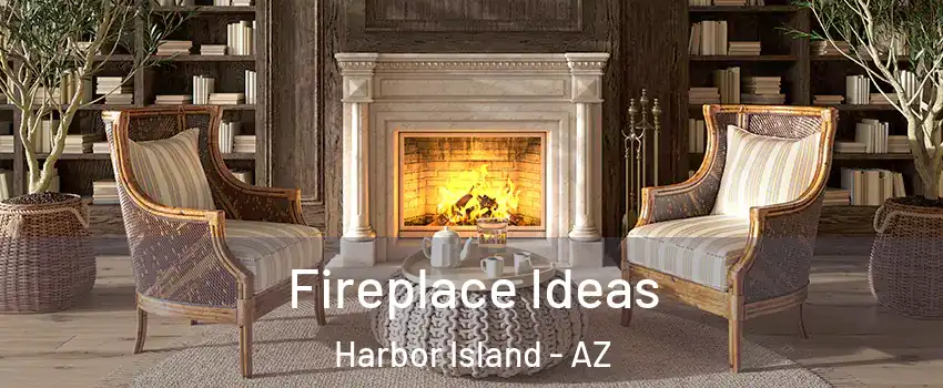 Fireplace Ideas Harbor Island - AZ