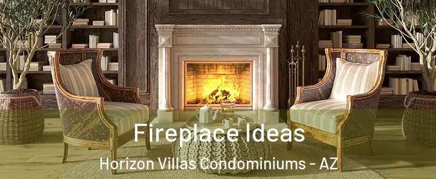 Fireplace Ideas Horizon Villas Condominiums - AZ