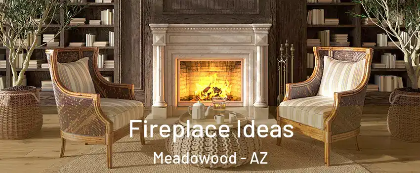 Fireplace Ideas Meadowood - AZ